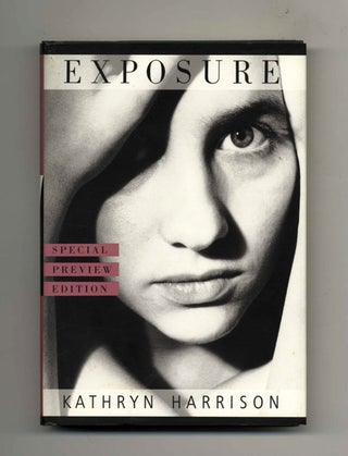 Exposure - 1st Edition/1st Printing. Kathryn Harrison.