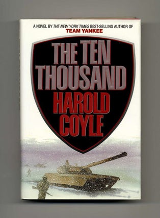 The Ten Thousand - 1st Edition/1st Printing. Harold Coyle.