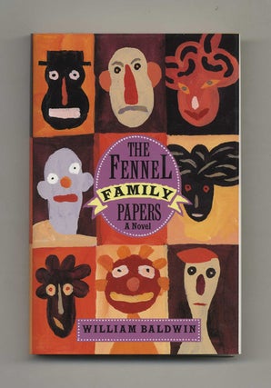 Book #31321 The Fennel Family Papers - 1st Edition/1st Printing. William Baldwin