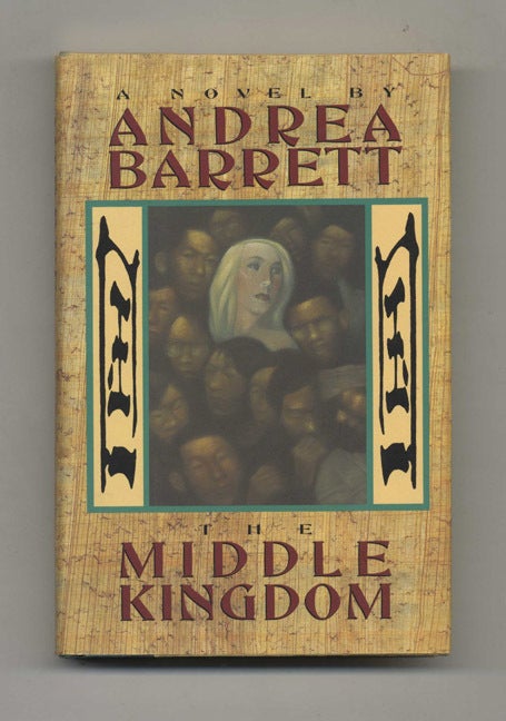 Book #31322 The Middle Kingdom - 1st Edition/1st Printing. Andrea Barett.