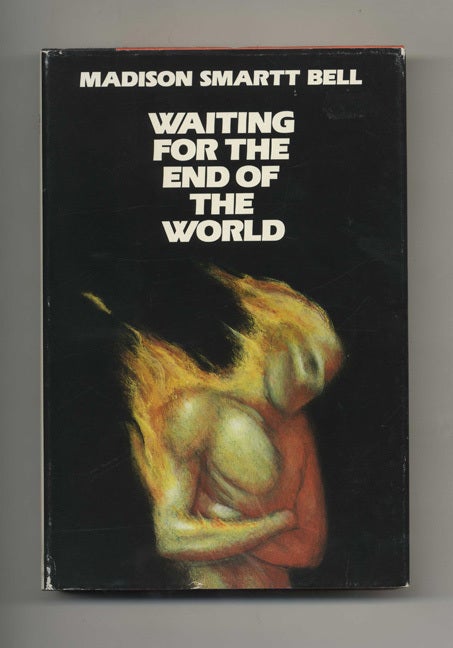 Book #31342 Waiting for the End of the World - 1st Edition/1st Printing. Madison Smartt Bell.