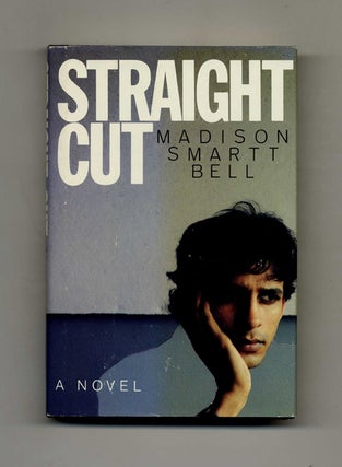 Straight Cut - 1st Edition/1st Printing. Madison Smartt Bell.