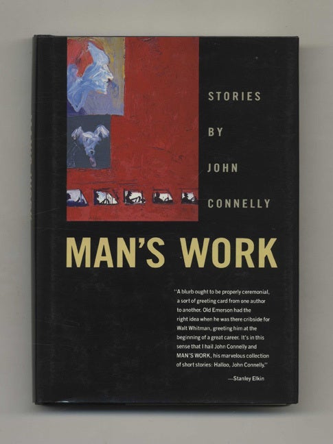 Book #31385 A Man's Work - 1st Edition/1st Printing. John Connelly.