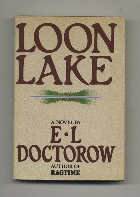 Book #31391 Loon Lake - 1st Edition/1st Printing. E. L. Doctorow.