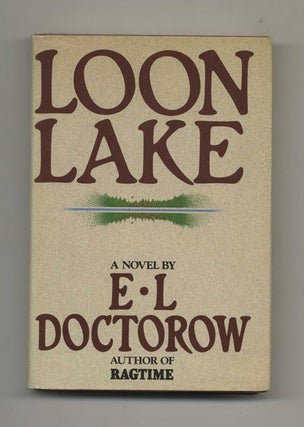 Book #31391 Loon Lake - 1st Edition/1st Printing. E. L. Doctorow