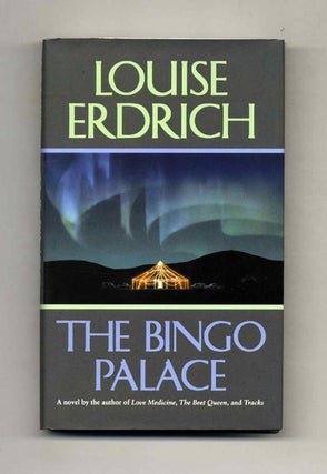 Book #31416 The Bingo Palace - 1st Edition/1st Printing. Louise Erdrich