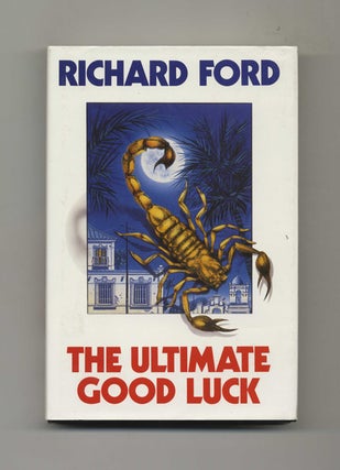 Book #31420 The Ultimate Good Luck - 1st UK Edition/1st Printing. Richard Ford