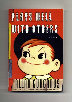 Book #31472 Plays Well with Others. Allan Gurganus