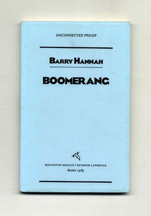 Boomerang - Uncorrected Proof. Barry Hannah.