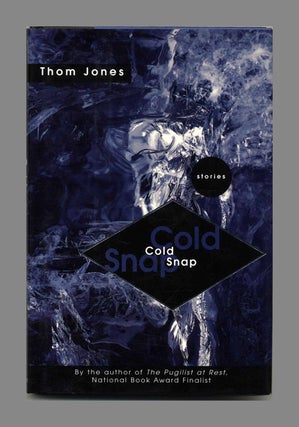 Book #31508 Cold Snap - 1st Edition/1st Printing. Thom Jones