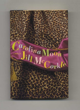 Carolina Moon - 1st Edition/1st Printing. Jill McCorkle.