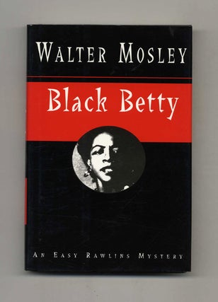 Book #31526 Black Betty - 1st Edition/1st Printing. Walter Mosley