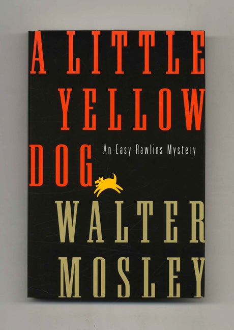 Book #31527 A Little Yellow Dog - 1st Edition/1st Printing. Walter Mosley.