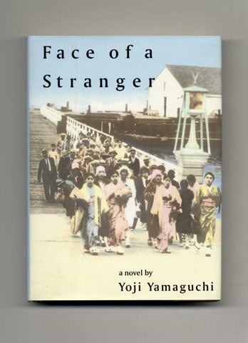 Book #31617 Face of a Stranger: A Novel - 1st Edition/1st Printing. Yoji Yamaguchi.