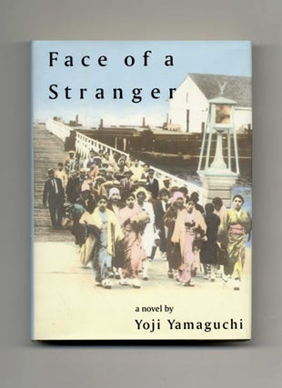 Book #31617 Face of a Stranger: A Novel - 1st Edition/1st Printing. Yoji Yamaguchi