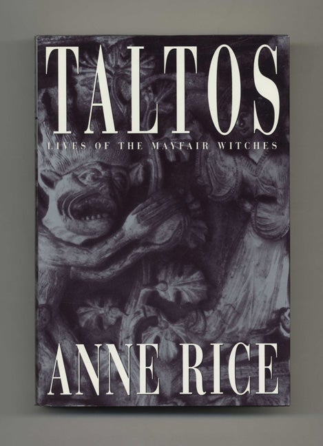 Book #31656 Taltos: Lives Of The Mayfair Witches - 1st Edition/1st Printing. Anne Rice.