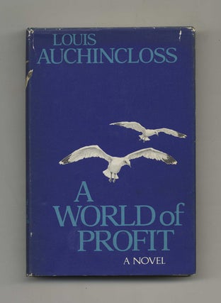 Book #31663 A World of Profit - 1st Edition/1st Printing. Louis Auchincloss