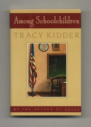 Book #31665 Among Schoolchildren - 1st Edition/1st Printing. Tracy Kidder