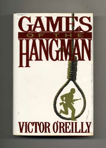 Book #31687 Games of the Hangman - 1st Edition/1st Printing. Victor O'Reilly.