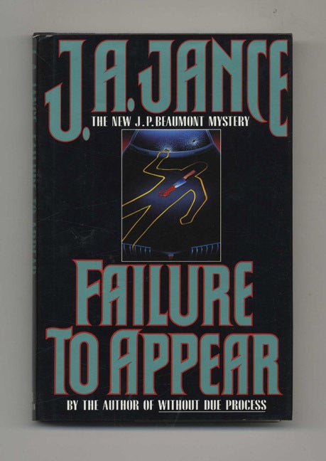Book #31694 Failure to Appear - 1st Edition/1st Printing. J. A. Jance.