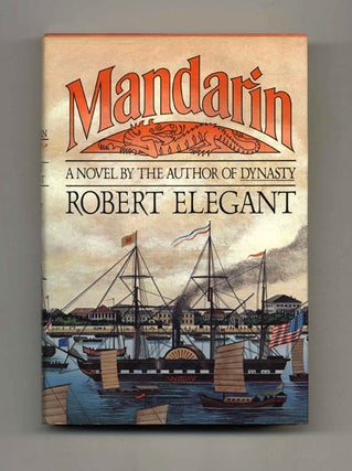 Mandarin - 1st Edition/1st Printing. Robert Elegant.