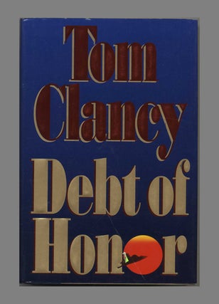 Book #31738 Debt of Honor - 1st Edition/1st Printing. Tom Clancy