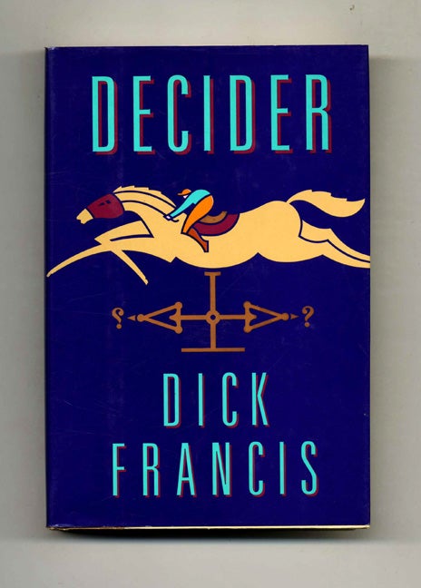 Book #31750 Decider - 1st Edition/1st Printing. Dick Francis.