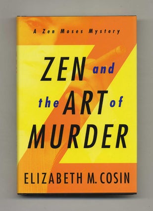 Zen and the Art of Murder - 1st Edition/1st Printing. Elizabeth M. Cosin.