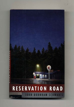 Reservation Road - 1st Edition/1st Printing. John Burnham Schwartz.
