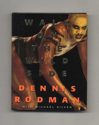 Book #31797 Walk on the Wild Side - 1st Edition/1st Printing. Dennis Rodman