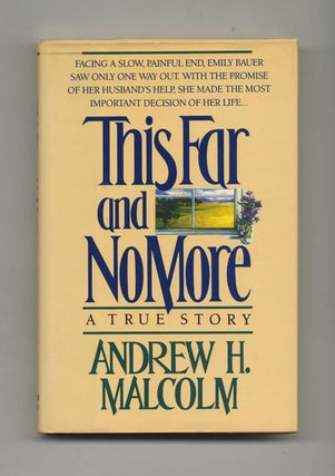 Book #31836 This Far and No More - 1st Edition/1st Printing. Andrew H. Malcolm