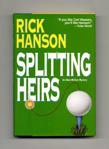 Book #31855 Splitting Heirs - 1st Edition/1st Printing. Rick Hanson.