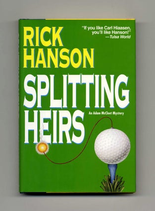 Splitting Heirs - 1st Edition/1st Printing. Rick Hanson.