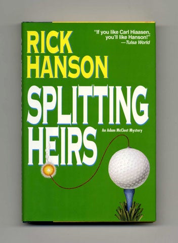 Splitting Heirs - 1st Edition/1st Printing. Rick Hanson.