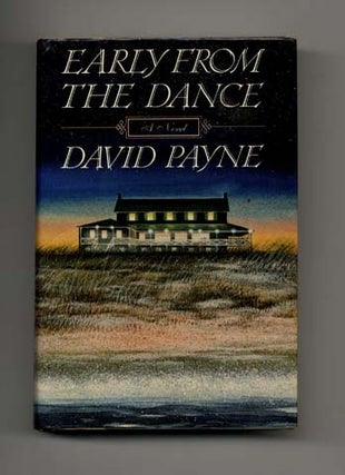 Book #31865 Early From the Dance - 1st Edition/1st Printing. David Payne