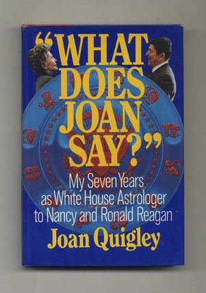 Book #31868 What Does Joan Say? - 1st Edition/1st Printing. Joan Quigley