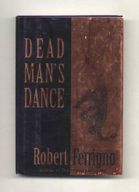 Book #31914 Dead Man's Dance - 1st Edition/1st Printing. Robert Ferrigno.