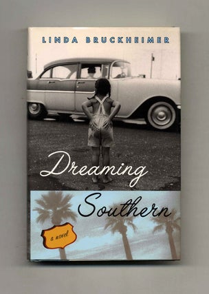 Book #31915 Dreaming Southern - 1st Edition/1st Printing. Linda Bruckheimer