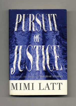 Pursuit of Justice - 1st Edition/1st Printing. Mimi Latt.