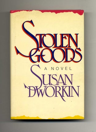 Book #31940 Stolen Goods - 1st Edition/1st Printing. Susan Dworkin