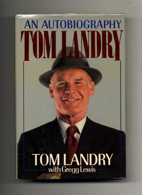 Book #31941 Tom Landry: an Autobiography - 1st Edition/1st Printing. Tom Landry.