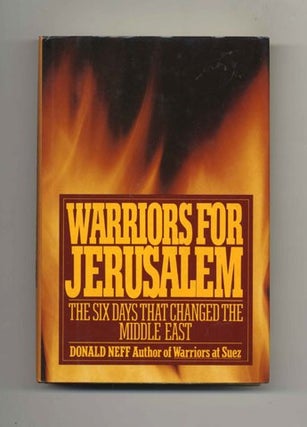 Warriors for Jerusalem - 1st Edition/1st Printing. Donald Neff.