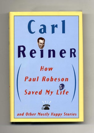 Book #31957 How Paul Robeson Saved My Life and Mostly Happy Stories - 1st Edition/1st Printing....