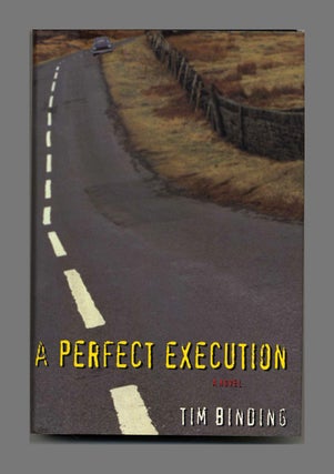 A Perfect Execution - 1st Edition/1st Printing. Tim Binding.