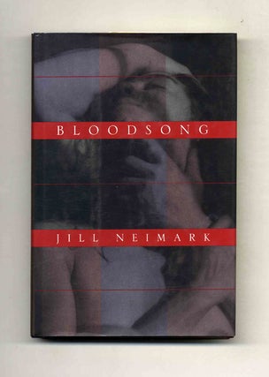 Bloodsong - 1st Edition/1st Printing. Jill Neimark.