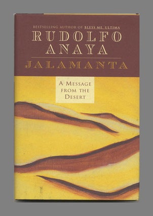 Jalamanta, A Message From The Desert - 1st Edition/1st Printing. Rudolfo Anaya.