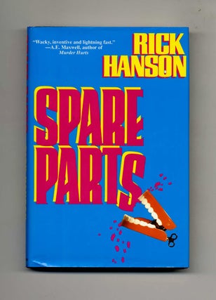 Book #31981 Spare Parts - 1st Edition/1st Printing. Rick Hanson