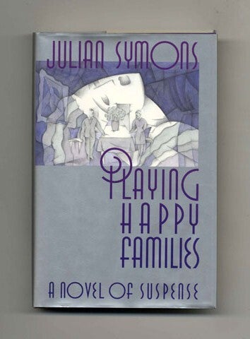 Book #31985 Playing Happy Families - 1st Edition/1st Printing. Julian Symons.