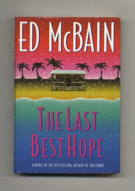 Book #32014 The Last Best Hope - 1st Edition/1st Printing. Ed McBain.