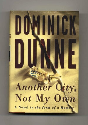 Book #32029 Another City, Not My Own - 1st Edition/1st Printing. Dominick Dunne